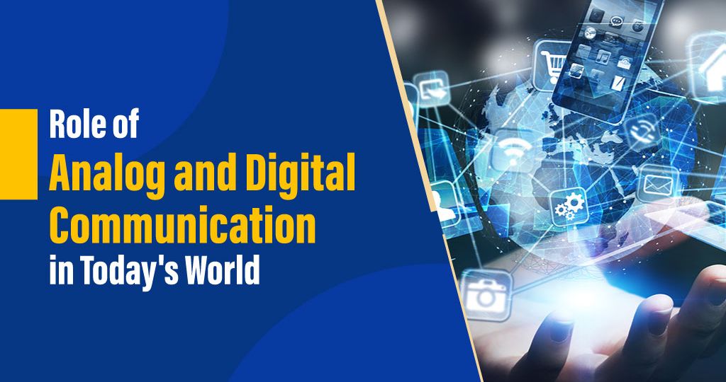 Analog and Digital Communication in Today's World