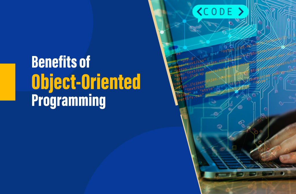 Object-Oriented Programming Benefits