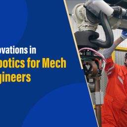Robotics Innovations for Mechanical Engineers