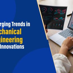 Trends in mechanical engineering