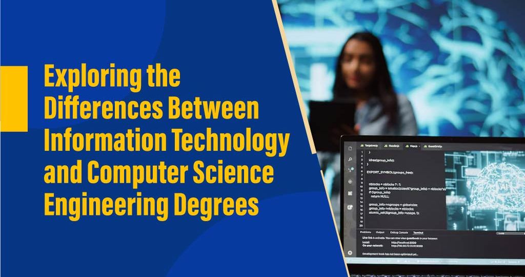 Difference between computer science engineering and information technology