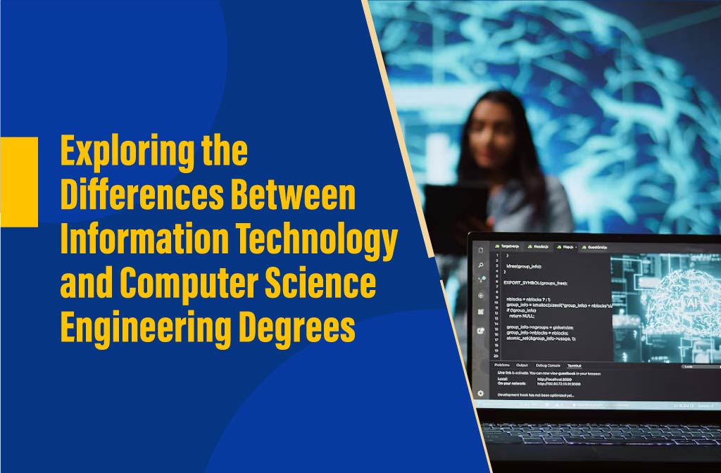 Difference between computer science engineering and information technology