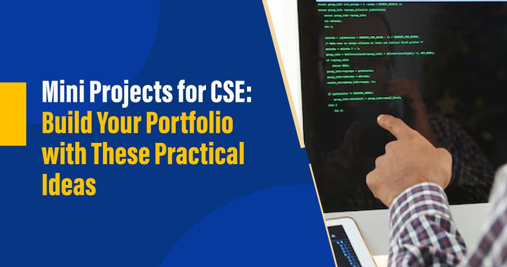 Mini Projects for CSE: Build Your Portfolio with Practical Ideas