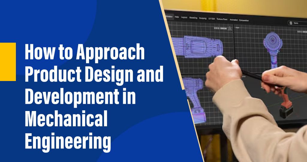 Product Design and Development in Mechanical Engineering